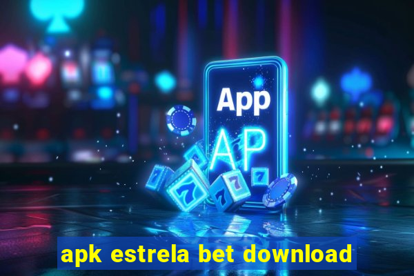 apk estrela bet download